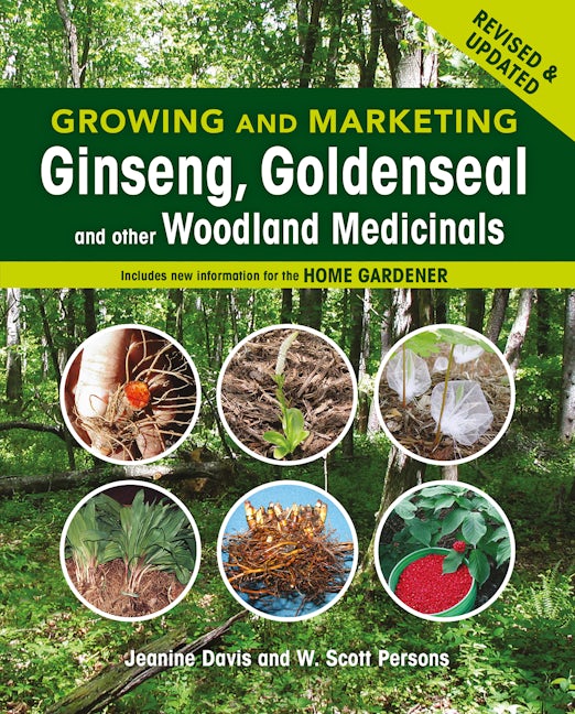 Book cover image for Growing and Marketing Ginseng, Goldenseal and other Woodland Medicinals ISBN: 9780865717664